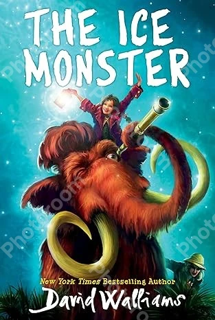 The Ice Monster: A Hilarious Middle Grade Adventure About a Mammoth and an Orphan for Kids (Ages 8-12)